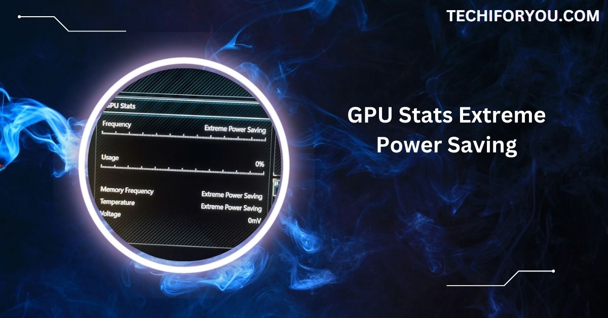 GPU Stats Extreme Power Saving