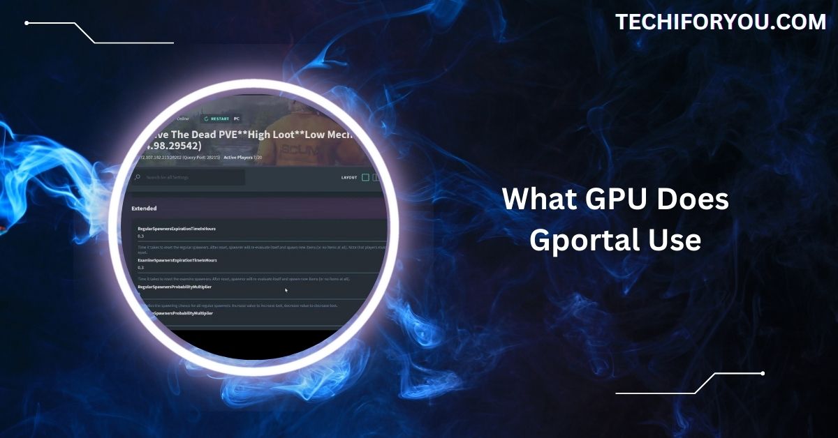 What GPU Does Gportal Use - Why It&rsquo;s the Best for Gamers!